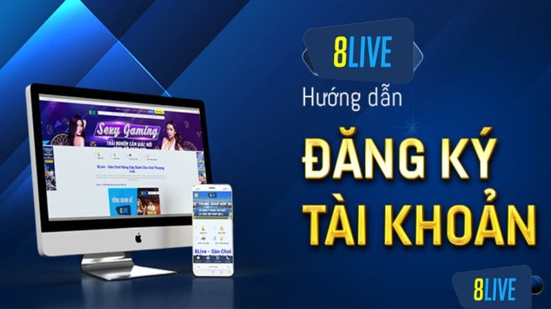 Bật mí tips đăng ký 8live nhanh chóng nhất Bật mí tips đăng ký 8live nhanh chóng nhất